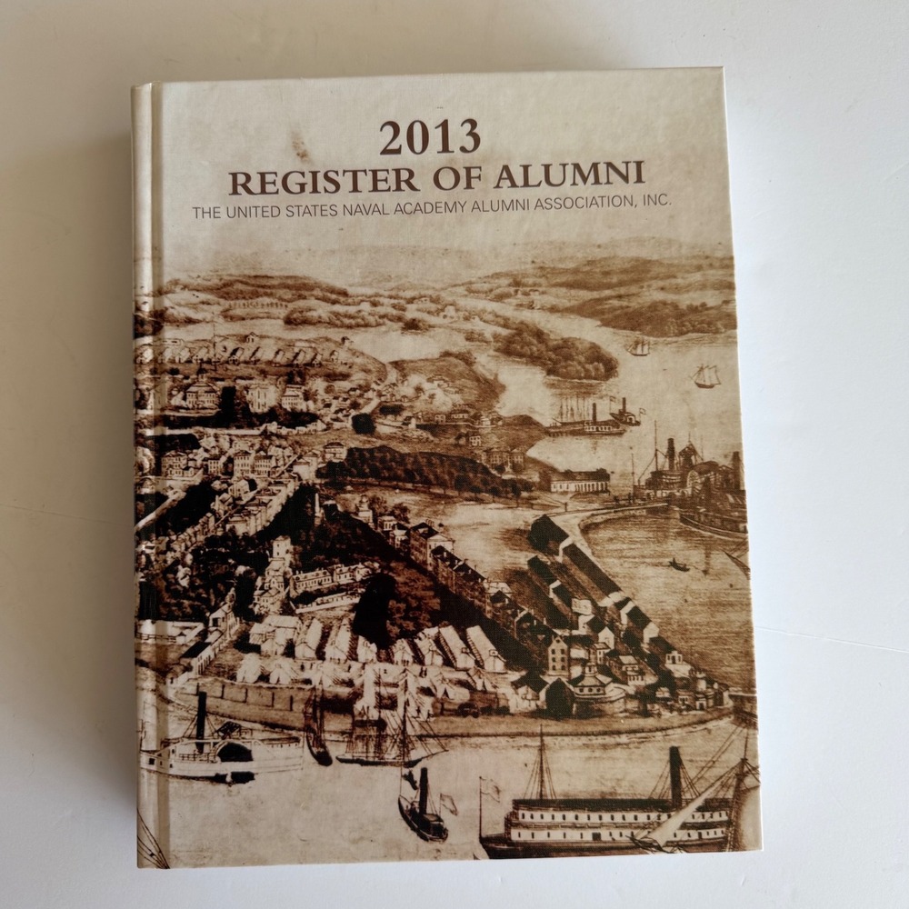 2013 Register of Alumni United States Naval Academy Alumni Association Hardcover